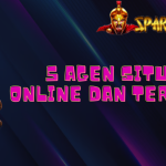 5 Agen Situs Online dan Terbaik