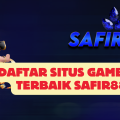 Daftar Situs Game dan Terbaik SAFIR888