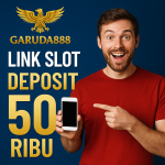Link Slot Deposit 50 Ribu Garuda888