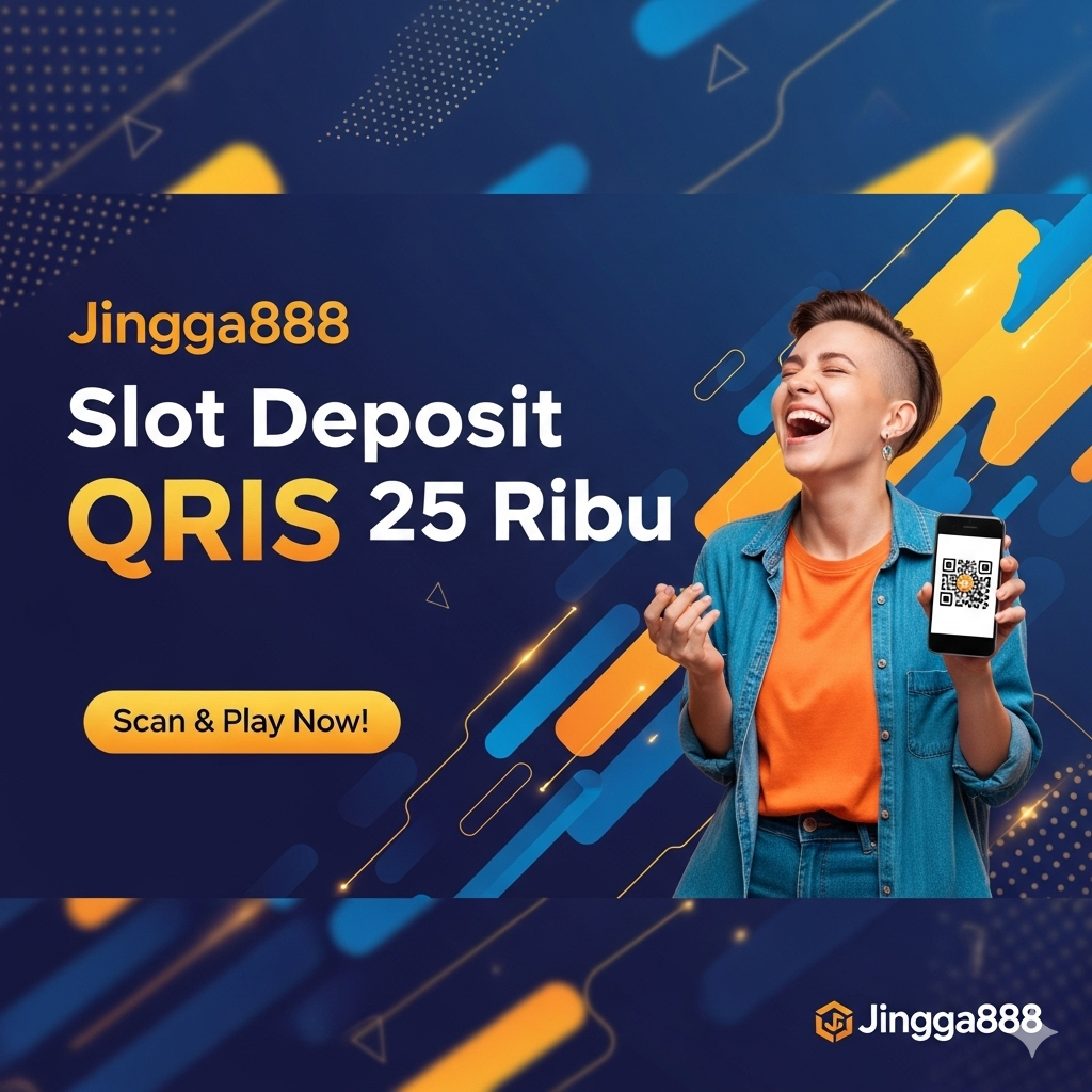 Slot Deposit Qris Jingga888