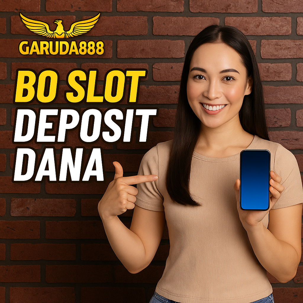 Slot Deposit Dana Garuda888